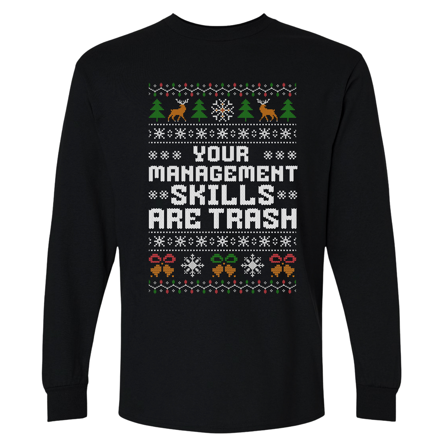 Office Christmas Long Sleeve Shirt – Our Management Skills Are Trash
