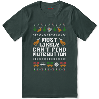 Funny Office Christmas Shirt “Most Likely Can’t Find Mute Button”