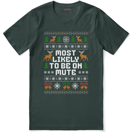 Funny Office Christmas Shirt “Most Likely To Be On Mute”