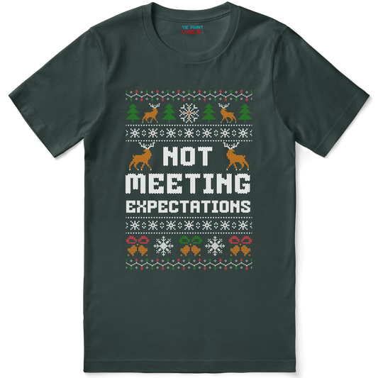 Funny Office Christmas Shirt “Not Meeting Expectations”