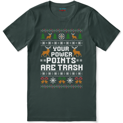 Funny Office Christmas Shirt “Your Power Points Are Trash”