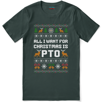 Funny Office Christmas Shirt “All I Want For Christmas Is PTO”