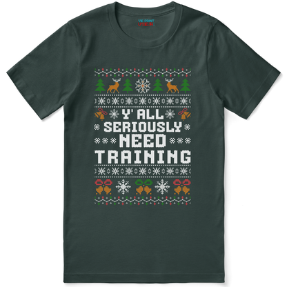 Office Christmas T-Shirt “Y’all Seriously Need Training”