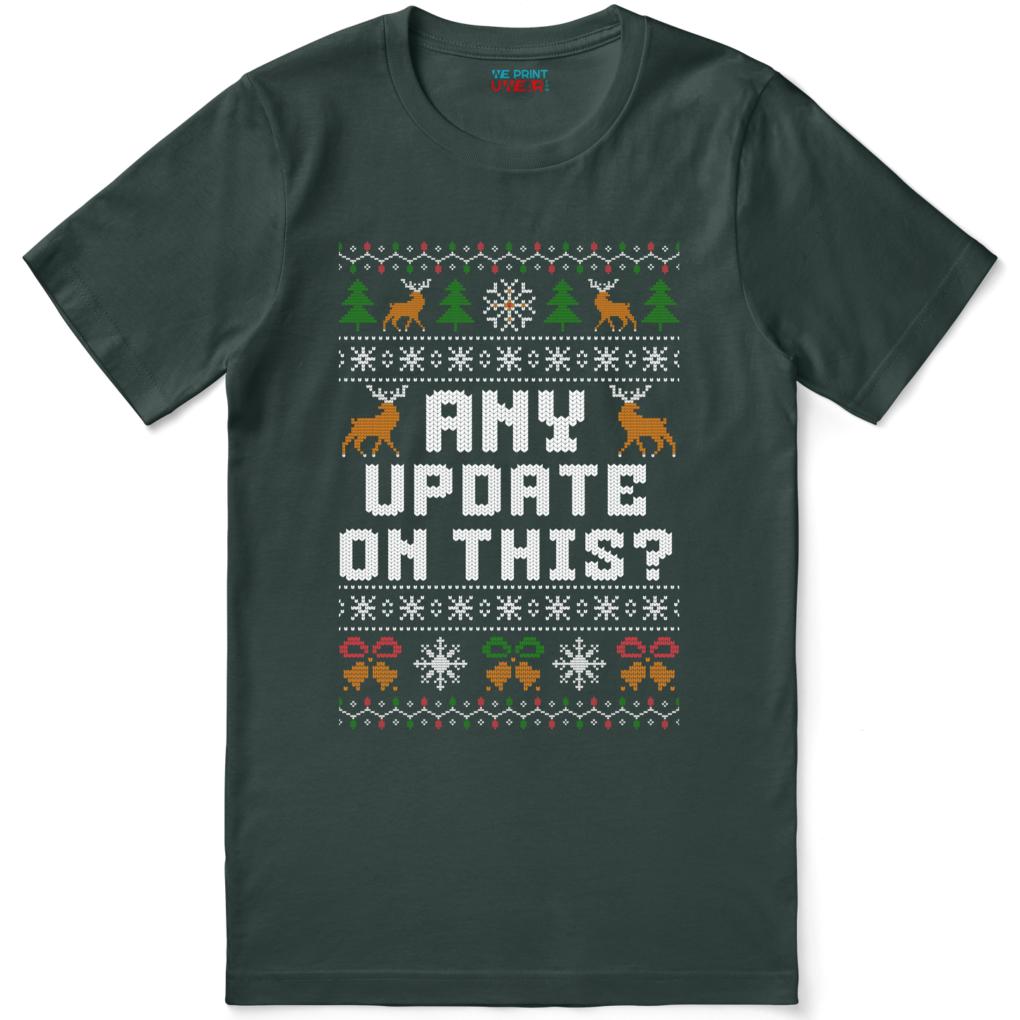 Funny Christmas Office Shirt “Any Update on This?”