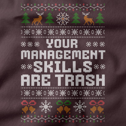 Funny Christmas Office Sweatshirt “Your Management Skills Are Trash”