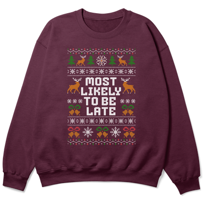 Funny Office Christmas Sweatshirt “Most Likely to Be Late”