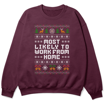Funny Office Christmas Sweatshirt “Most Likely To Work From Home”