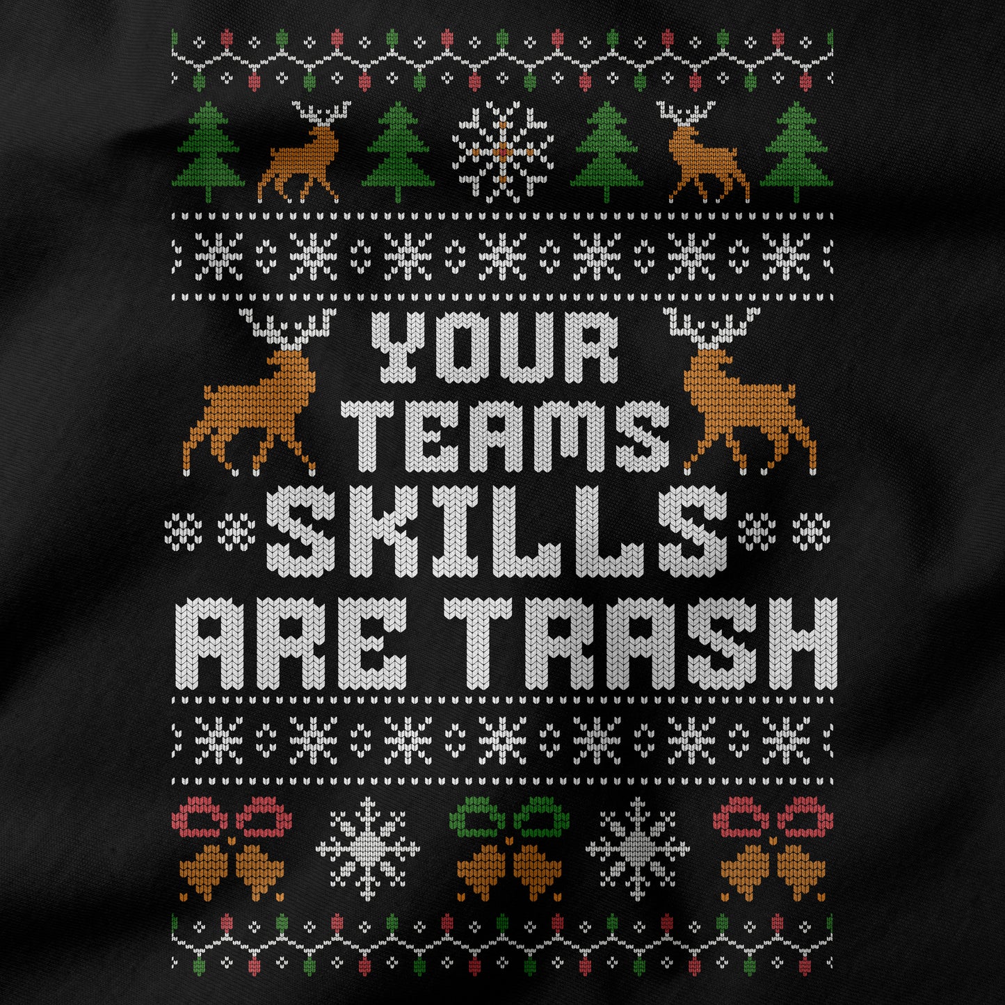Funny Office Christmas Long Sleeve Shirt “Your Team’s Skills Are Trash”