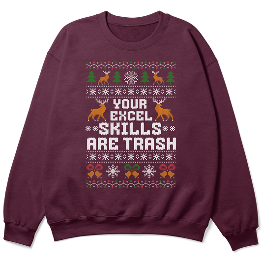 Your Excel Skill Are Trash - Funny Office Christmas Sweatshirt
