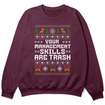 Funny Christmas Office Sweatshirt “Your Management Skills Are Trash”