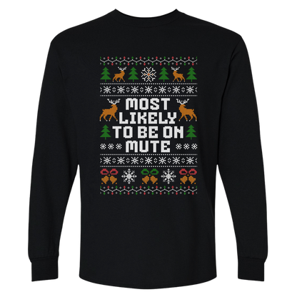 Funny Office Christmas Long Sleeve Shirt “Most Likely To Be On Mute”