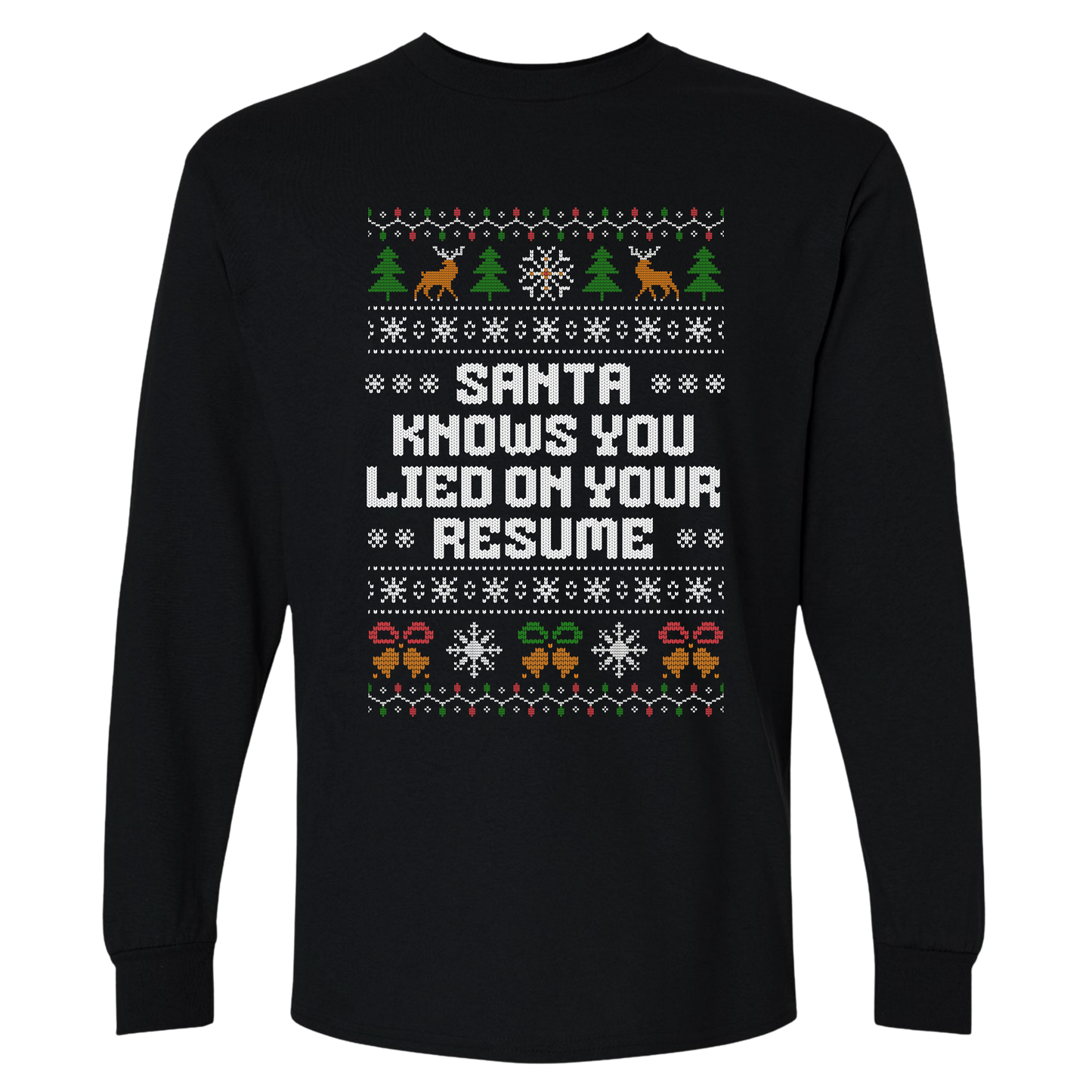 Funny Office Christmas Long Sleeve Shirt “Santa Knows You Lied On Your Resume”