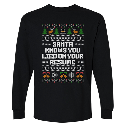 Office Christmas Long Sleeve Shirt – Santa Knows You Lied On Your Resume