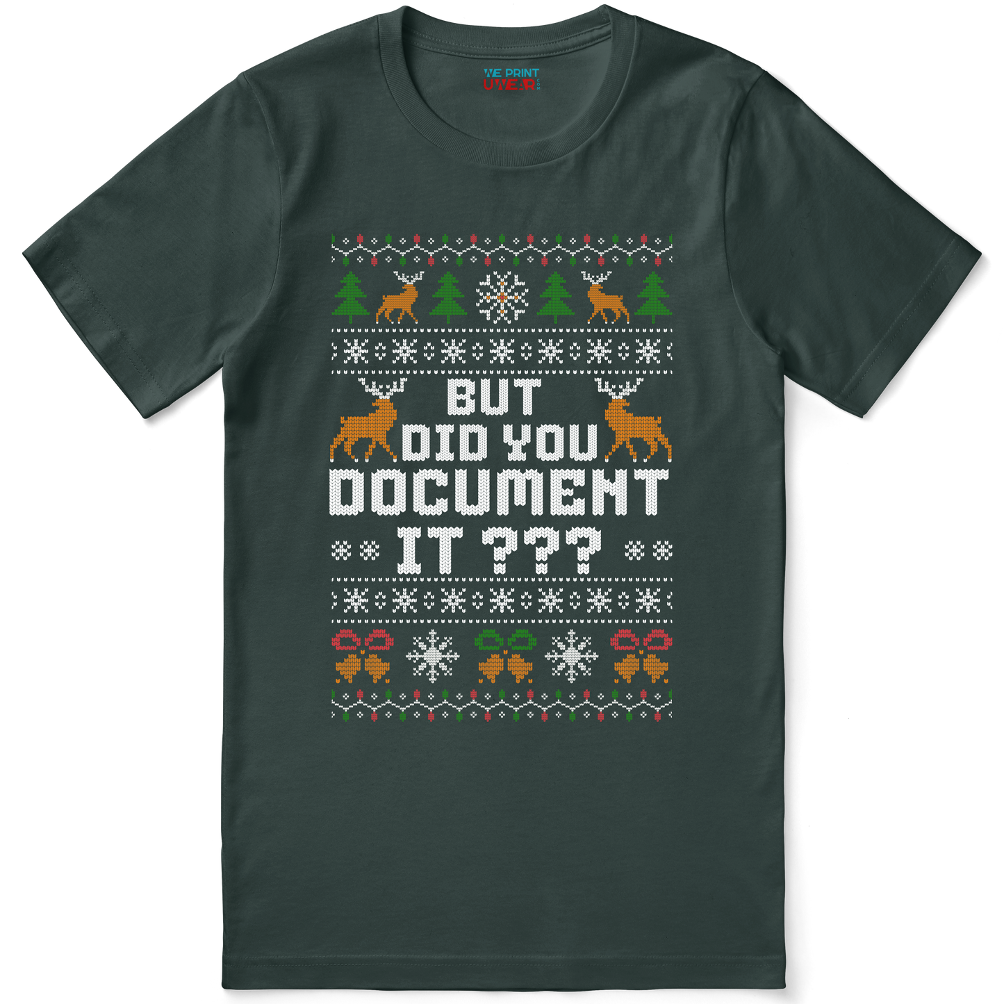Office Christmas T-Shirt “But Did You Document It”