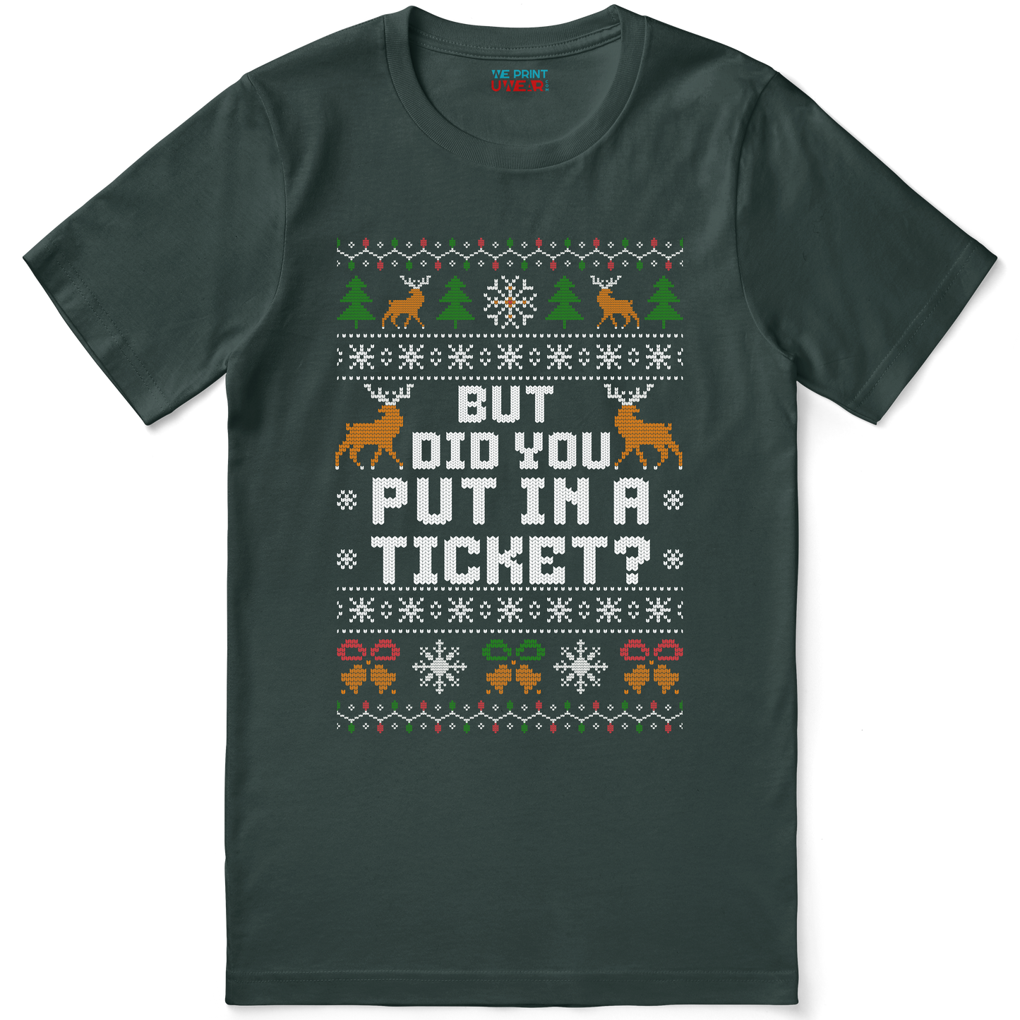 Office Christmas T-Shirt “But Did You Put In a Ticket?”