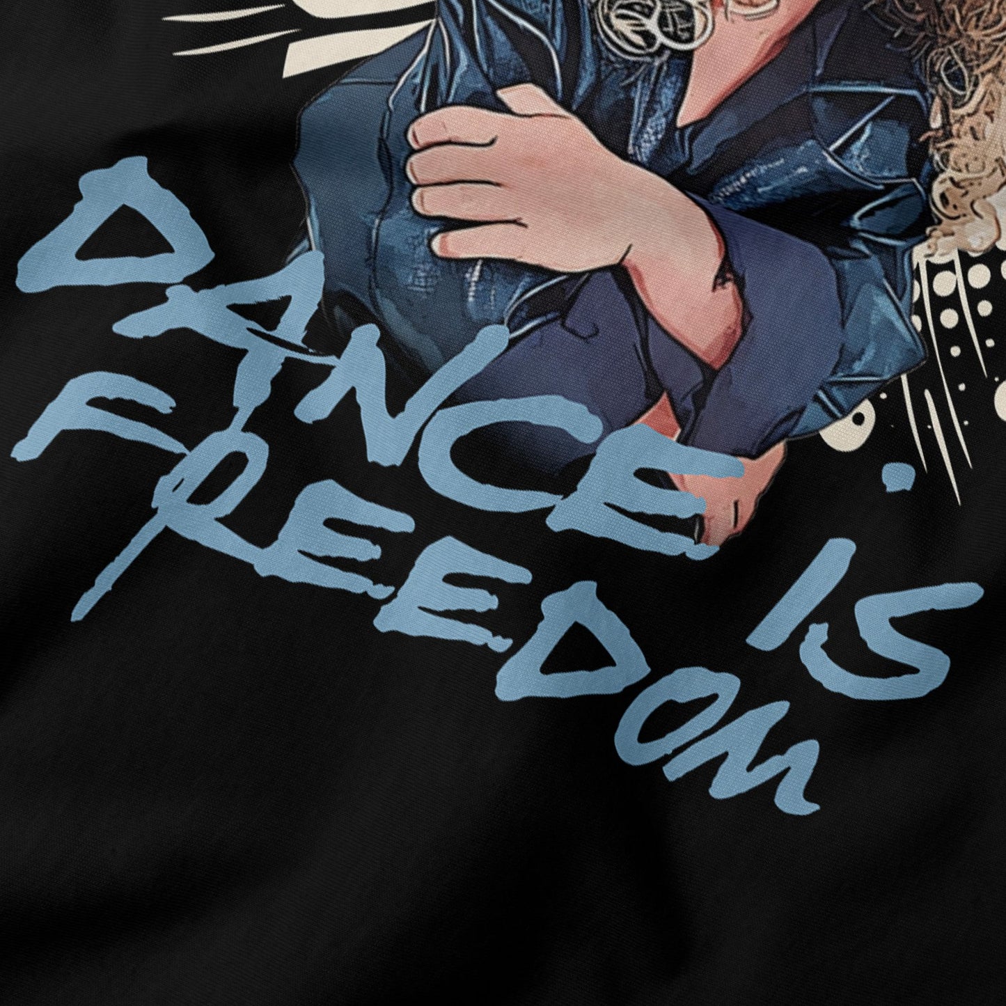 Close-up of Dance is Freedom T-Shirt by Eseniia, showcasing the motivational design in black