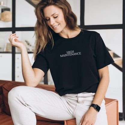 High Maintenance Shirt