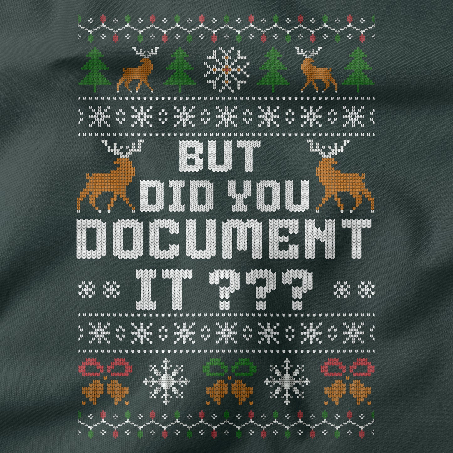 Office Christmas T-Shirt “But Did You Document It”
