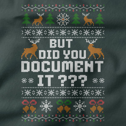 Office Christmas T-Shirt “But Did You Document It”