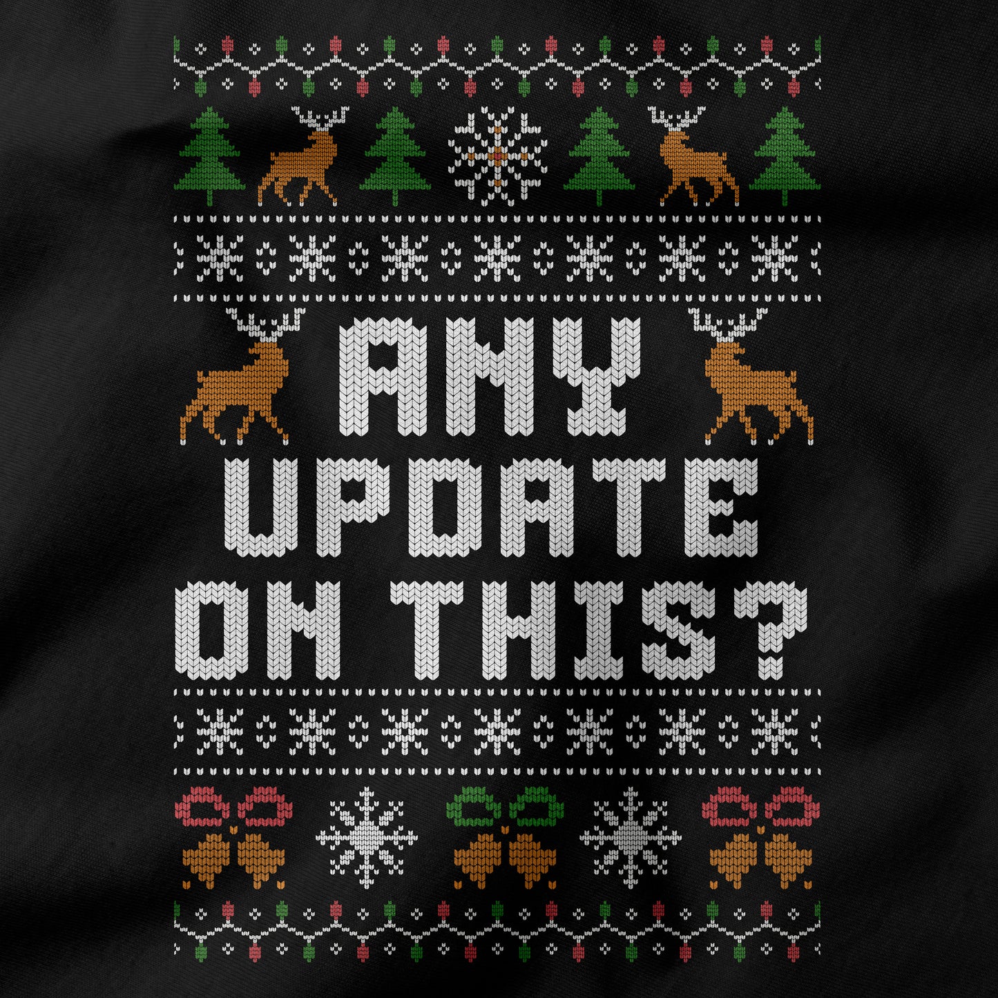 Funny Office Christmas Long Sleeve Shirt “Any Update On This?”