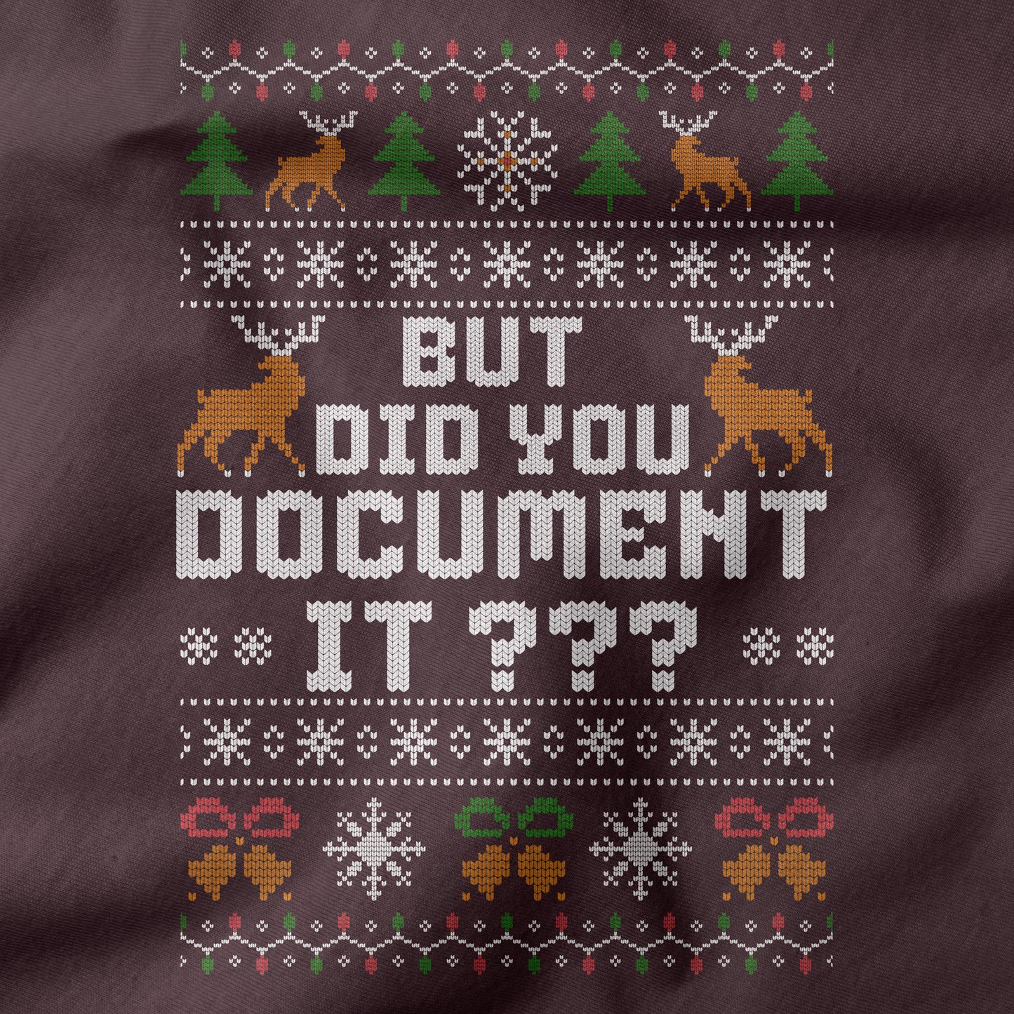 Funny Office Christmas Sweatshirt “But Did You Document It?”