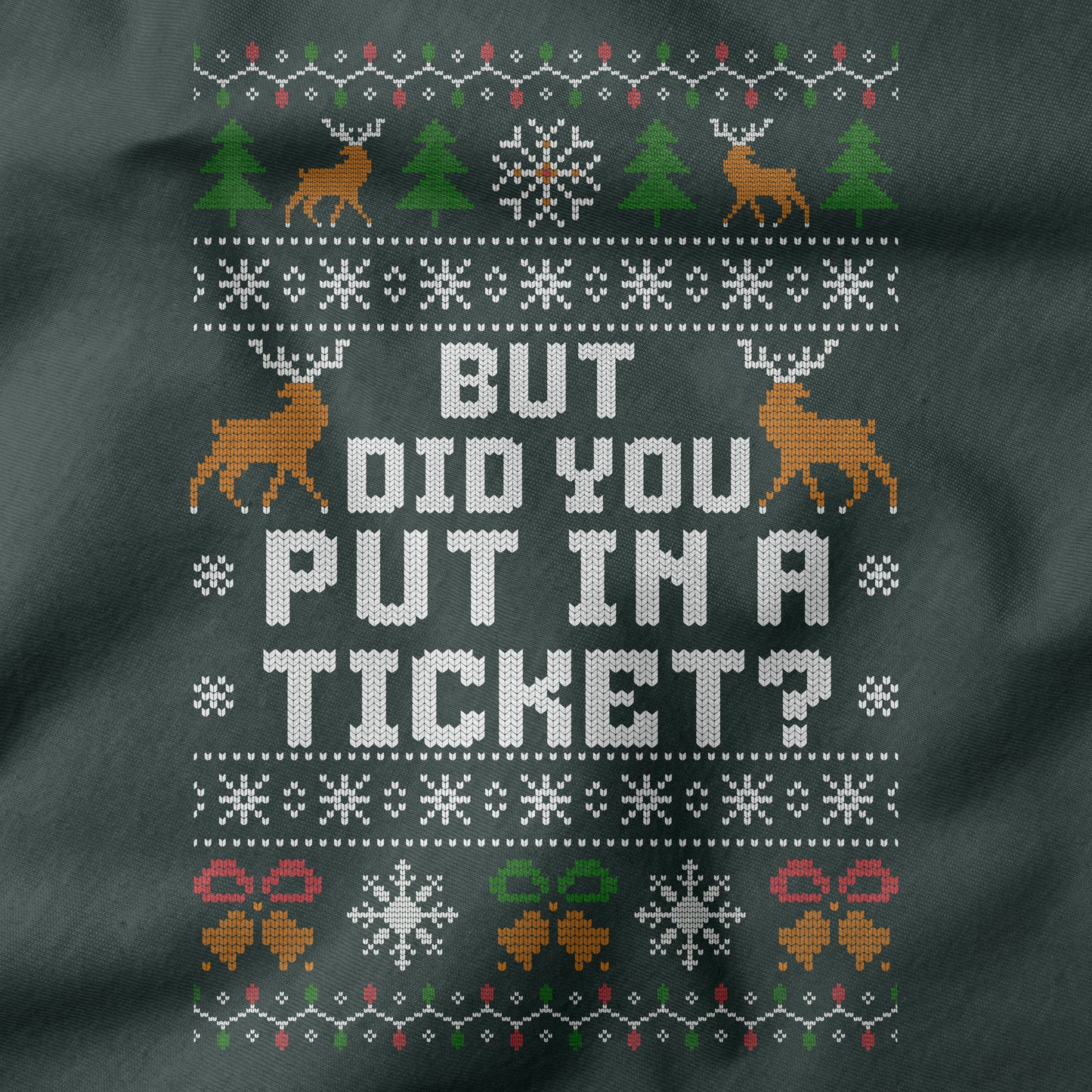 Office Christmas T-Shirt “But Did You Put In a Ticket?”