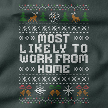 Ugly Christmas Office Shirt “Most Likely to Work From Home”