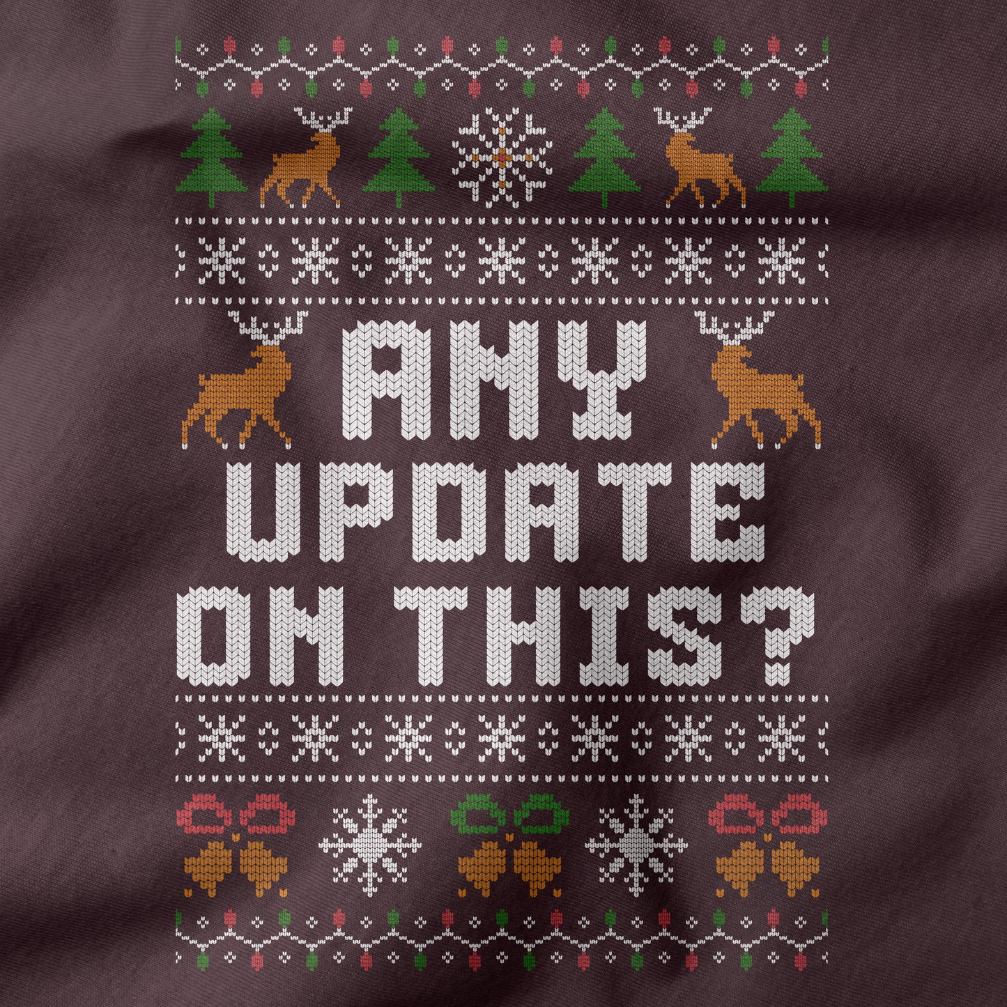 Funny Christmas Office Sweatshirt “Any Update On This?”