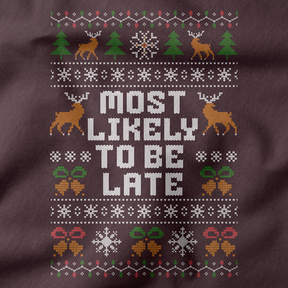Funny Office Christmas Sweatshirt “Most Likely to Be Late”