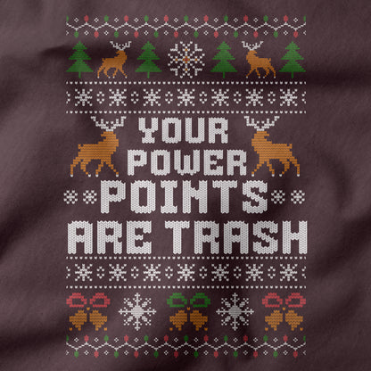 Funny Christmas Office Sweatshirt “Your Power Points Are Trash”