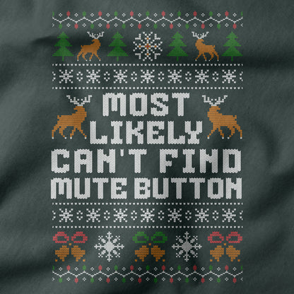 Funny Office Christmas Shirt “Most Likely Can’t Find Mute Button”