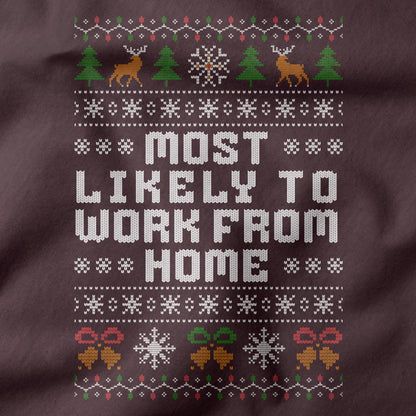 Funny Office Christmas Sweatshirt “Most Likely To Work From Home”