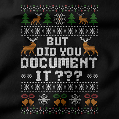 Funny Office Christmas Long Sleeve Shirt “But Did You Document It?”