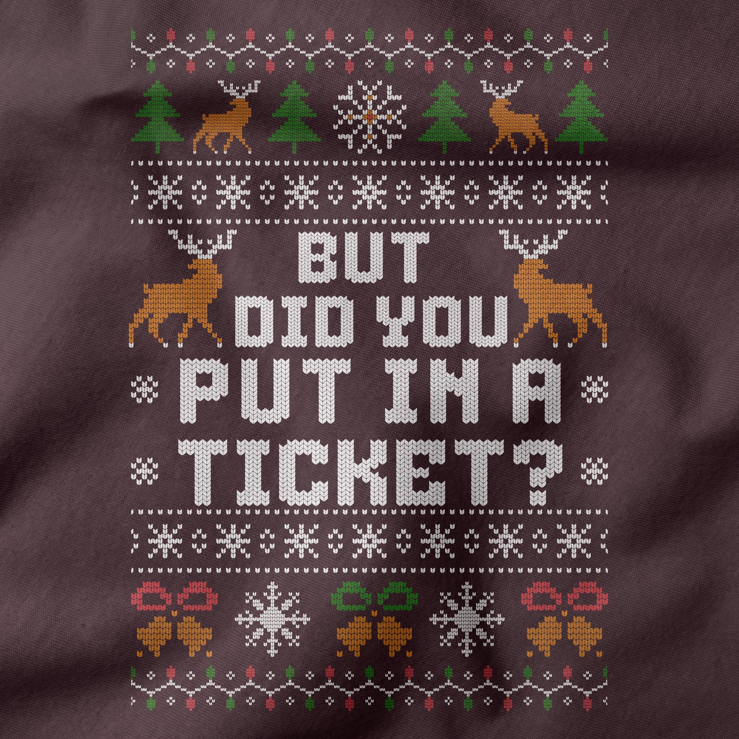 Funny Office Christmas Sweatshirt “But Did You Put In a Ticket?”