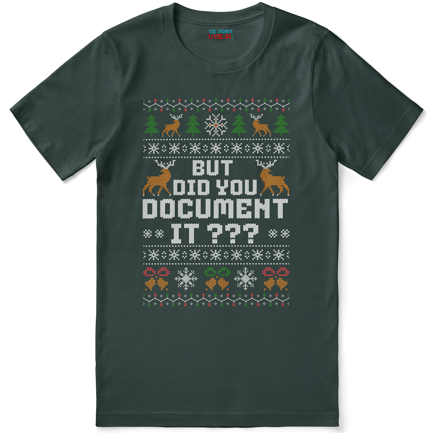 But Did you Document It? - Office Christmas T-Shirt
