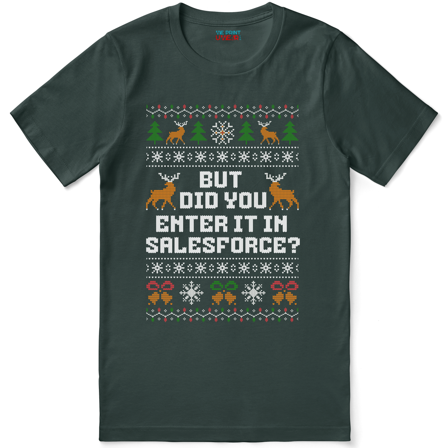 Funny Office Christmas Shirt “But Did You Enter It In Salesforce?”
