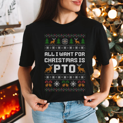 Funny Office Christmas Shirt “All I Want For Christmas Is PTO”