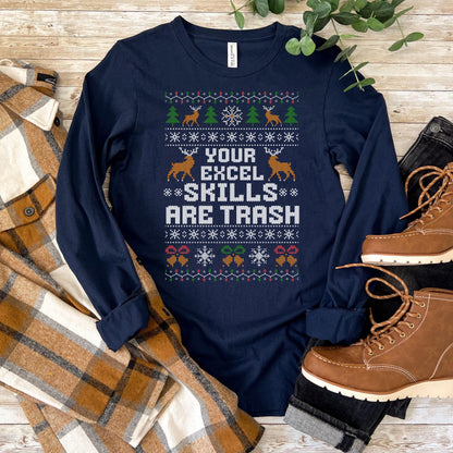 Office Christmas Long Sleeve Shirt - Your Excel Skills are Trash