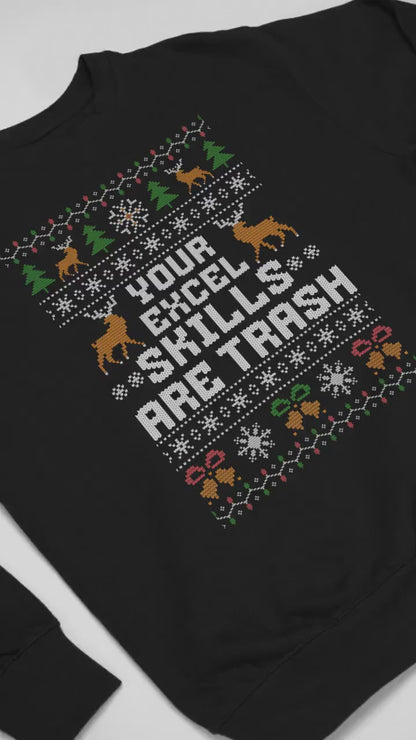 Your Excel Skill Are Trash - Funny Office Christmas Sweatshirt