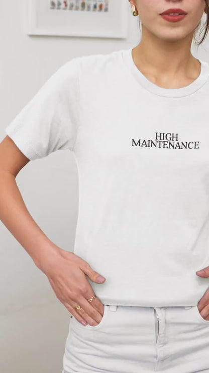High Maintenance Shirt