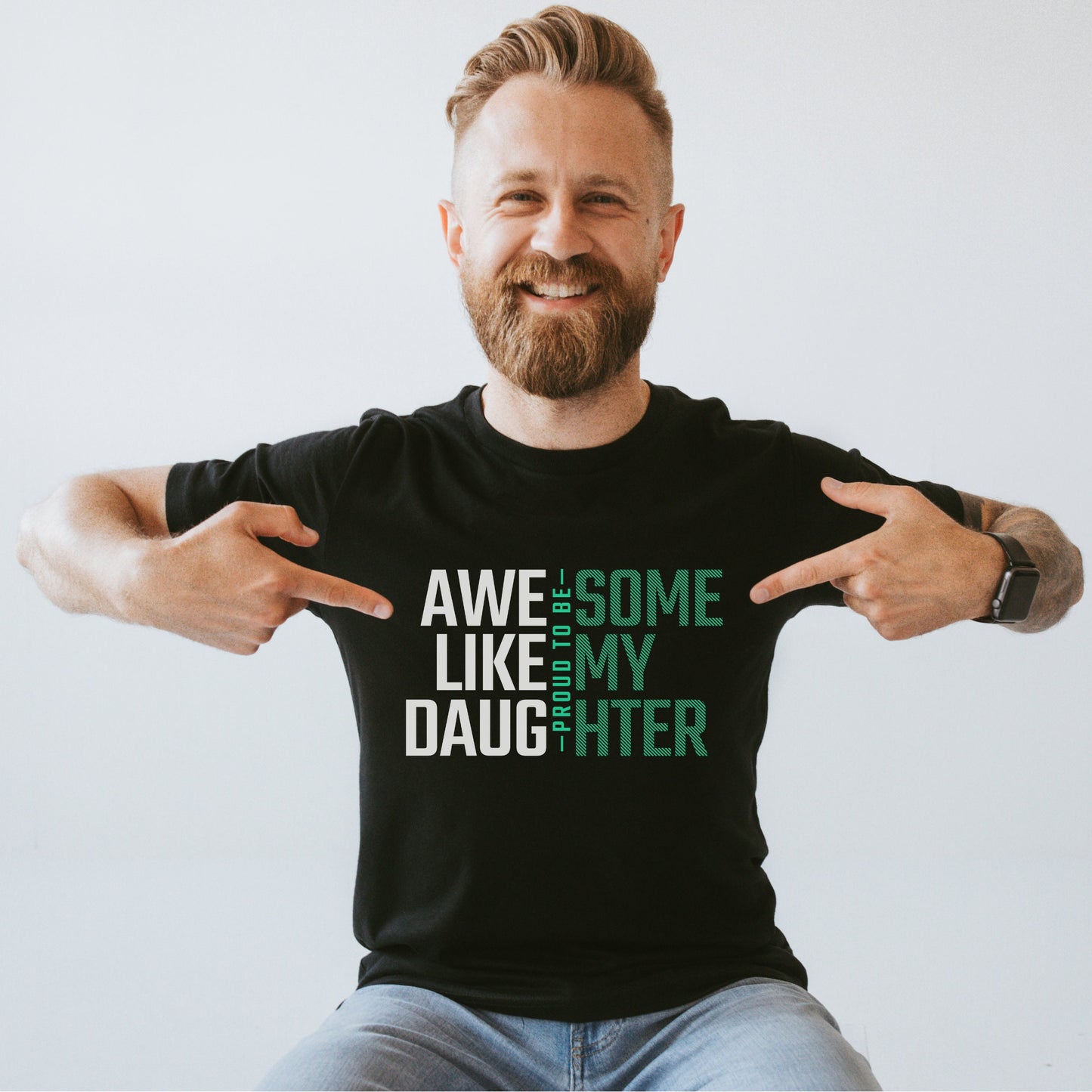 Awesome Like My Daughter Shirt