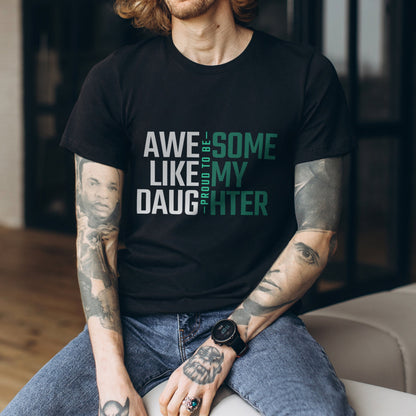 Awesome Like My Daughter Shirt