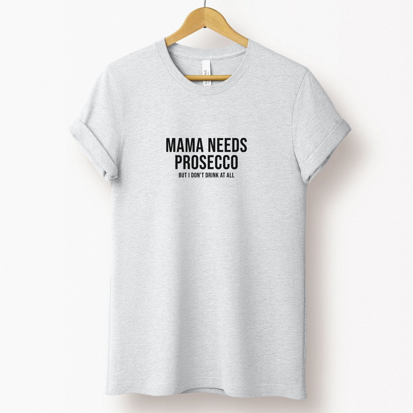 Mama Needs Prosecco Shirt